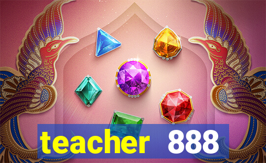 teacher 888 plataforma login